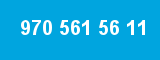 970 561 56 11 970 561 56 11